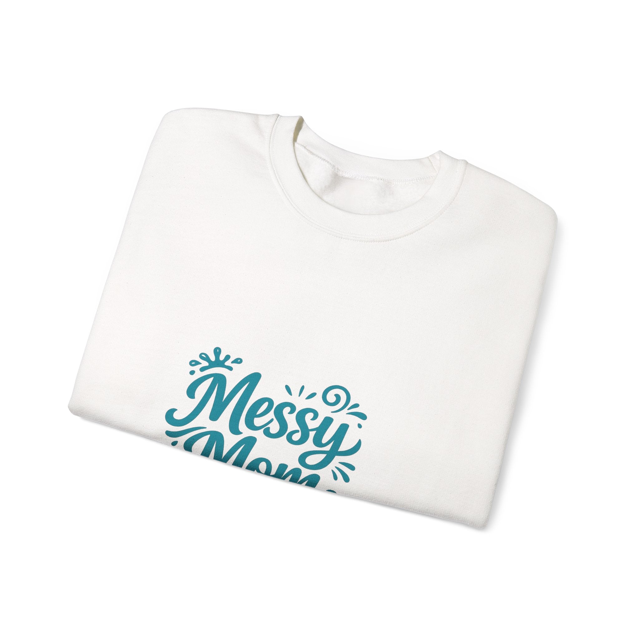 Messy Mom Sweatshirt — Funny Mom Crewneck for Casual Wear & Gifts